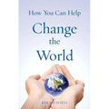 How You Can Help Change the World
