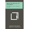 From The Beaches To The Baltic: The Story Of The 7th Armored Division