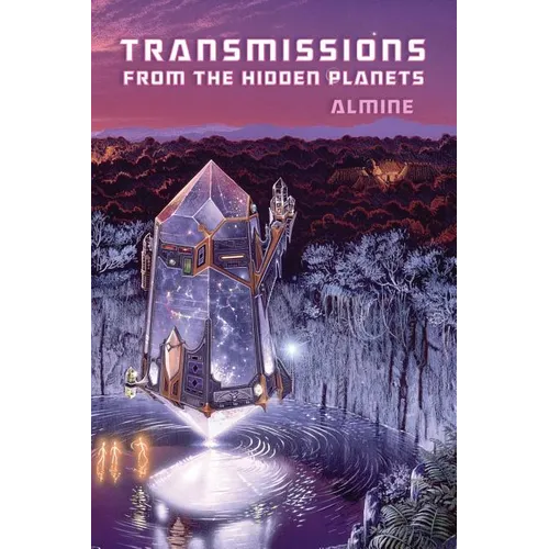 Transmissions from the Hidden Planets