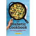 The Diabetic Cookbook: Easy, Healthy, and Delicious Recipes for a Diabetes Diet