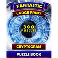 Fantastic Large Print Cryptogram Puzzle Books (300 Puzzles): Cryptoquip Books for Adults. Cryptoquote Puzzle Books for Adults.