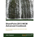 Sharepoint 2013 Wcm Advanced Cookbook