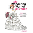 My Wandering Warrior Existence