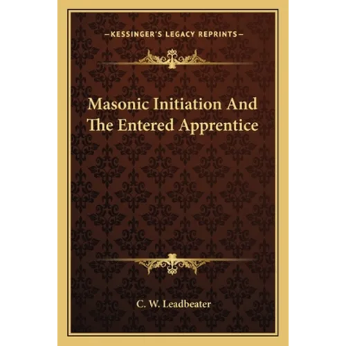 Masonic Initiation and the Entered Apprentice