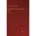 The Yates Pride; The Copy-Cat, and Other Stories: in large print