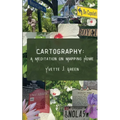 Cartography: A Meditation on Mapping Home
