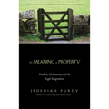 Meaning of Property: Freedom, Community, and the Legal Imagination