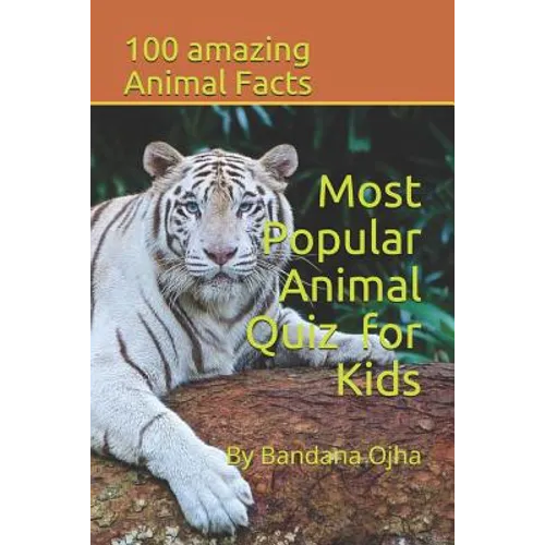 Most Popular Animal Quiz for Kids: 100 amazing Animal facts