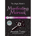 The Angel Mystic's Manifesting Manual: An Easy Guide to Manifesting