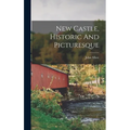 New Castle, Historic And Picturesque