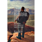 This Beautiful Life: My Journey Into the Spirit of Adventure Travel