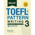 KALLIS' TOEFL iBT Pattern Writing 3: Final Prep (College Test Prep 2016 + Study Guide Book + Practice Test + Skill Building - TOEFL iBT 2016): TOEFL i