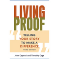Living Proof: Telling Your Story to Make a Difference