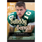 From Bulldog to Bengal: The Joe Burrow Story Through the Eyes of His Hometown - Paperback
