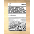 The generous Free-mason: or, the constant lady. With the humours of Squire Noodle, and his man Doodle. A tragi-comi-farcical ballad opera. In three ac