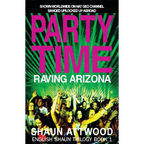 Party Time: Raving Arizona - Paperback