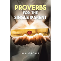 Proverbs for the Single Parent