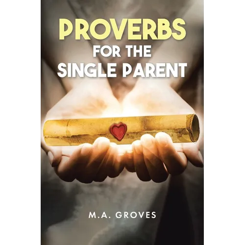 Proverbs for the Single Parent