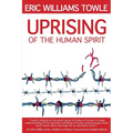 The Uprising of the Human Spirit