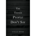 The Things People Don't Say