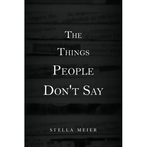 The Things People Don't Say