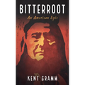 Bitterroot: An American Epic