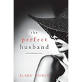 The Perfect Husband (A Jessie Hunt Psychological Suspense Thriller-Book Twenty-Two)