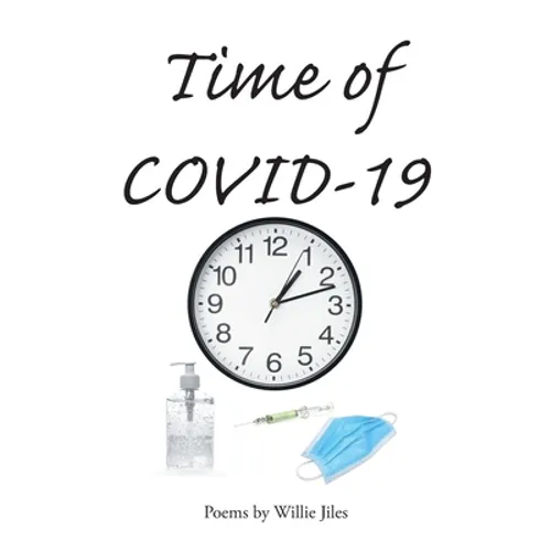 Time of COVID-19: Poems by Willie Jiles