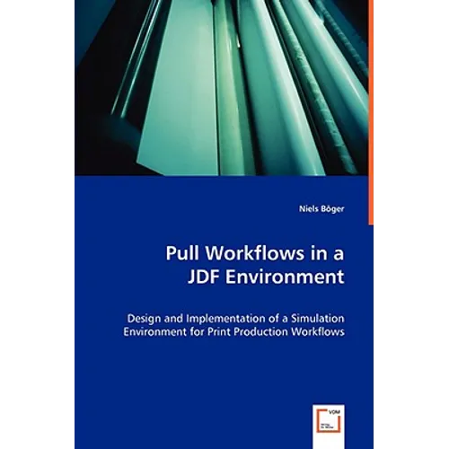 Pull Workflows in a JDF Environment