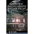 Ghosts of Ventura County's Heritage Valley
