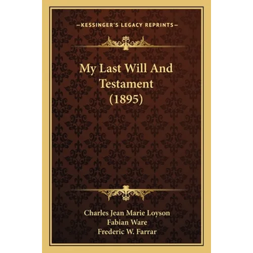 My Last Will And Testament (1895)