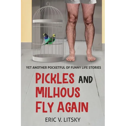 Pickles and Milhous Fly Again: Yet another pocketful of funny life stories