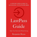 LastPass Guide: Make Your Passwords Wicked Strong