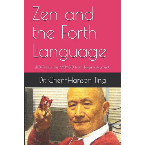 Zen and the Forth Language: EFORTH for the MSP430 from Texas Instruments