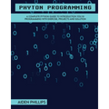 Python Programming: A Complete Python Guide To Introduction You In Programming With Exercise, Projects and Solution