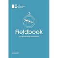 Fieldbook for Mindfulness Innovators