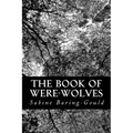 The Book of Were-Wolves