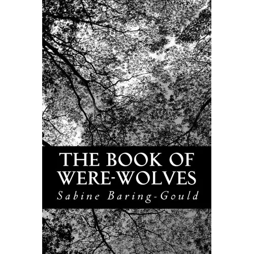 The Book of Were-Wolves