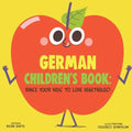 German Children's Book: Raise Your Kids to Love Vegetables!