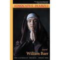 Advocatus Diaboli: A Novel (The Catholic Themes, Book One)