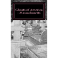 Ghosts of America - Massachusetts