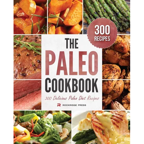 The Paleo Cookbook: 300 Delicious Paleo Diet Recipes