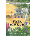 Two Old Fools Fair Dinkum