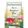 Inspirations for a Brighter Day Volume II