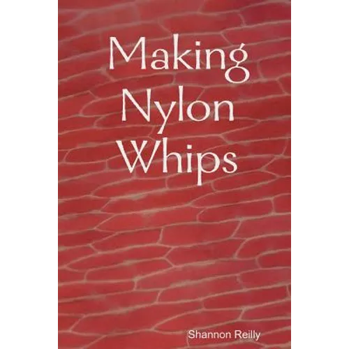 Making Nylon Whips