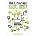 The Librarian's Nitty-Gritty Guide to Social Media