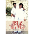 Just As They Were