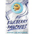 Blueberry Pancakes: The Novel