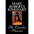 The Circular Staircase by Mary Roberts Rinehart, Fiction, Classics, Mystery & Detective