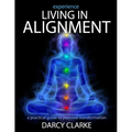 Experience Living in Alignment: A Practical Guide to Personal Transformation